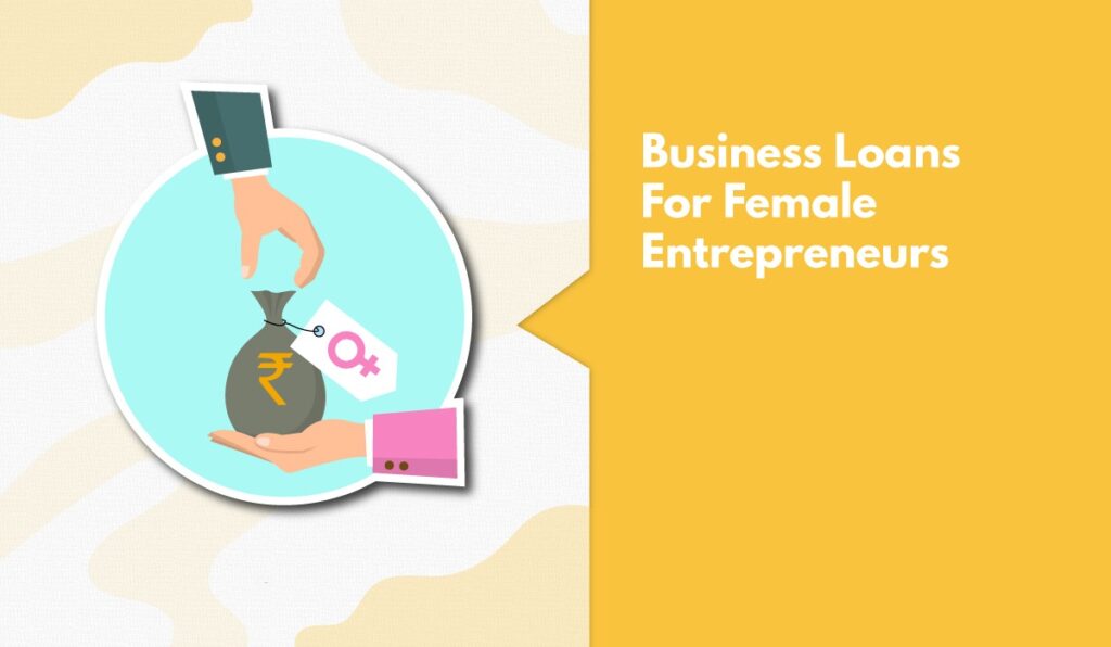Business Loans for Women Entrepreneurs