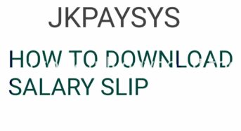 JKPAYSYS Salary Slip – How to Download JK Payslips Online?