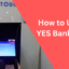 How to Use a YES Bank ATM