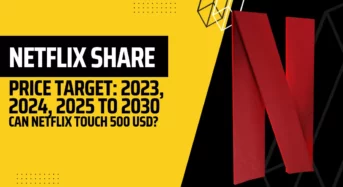 Netflix Share Price Target 2023, 2024, 2025 till 2030: Can Netflix touch 500 USD?