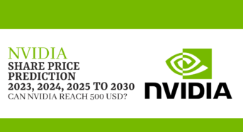 NVIDIA Share Price Prediction 2023, 2024, 2025 to 2030: Can NVIDIA reach 500 USD?
