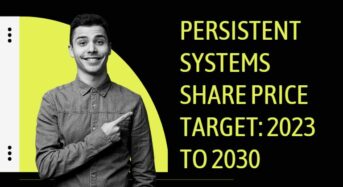 Persistent Systems Share Price Target 2023 to 2030: Will Persistent reach 5000 INR in 2023 ?