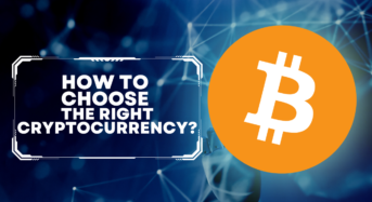 How to Choose the Right Cryptocurrency?