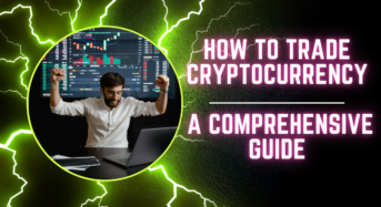 How to Trade Cryptocurrency: A Comprehensive Guide