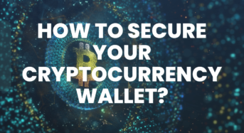 How to Secure Your Cryptocurrency Wallet?
