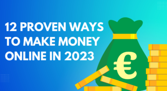 12 Proven Ways to Make Money Online in 2023