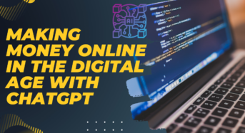 Making Money Online in the Digital Age with ChatGPT
