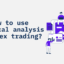 How to use technical analysis in Forex trading?