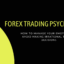 Forex trading psychology: How to manage your emotions and avoid making irrational trading decisions