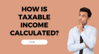 How is taxable income calculated?