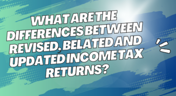 What Are The Differences Between Revised, Belated And Updated Income Tax Returns?