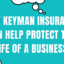 How Keyman insurance can help protect the life of a business