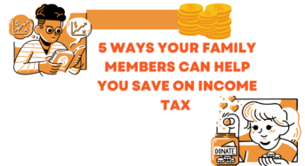 5 Ways your family members can help you save on income tax