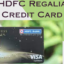 HDFC Regalia Credit Card Review, Benefits, Features and Eligible Criteria