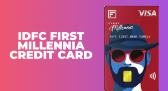 IDFC First Millennia Credit Card Review, Benefits, Features and Eligible Criteria