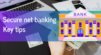 Secure net banking : Key tips
