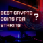 What are the Best Crypto coins for staking?
