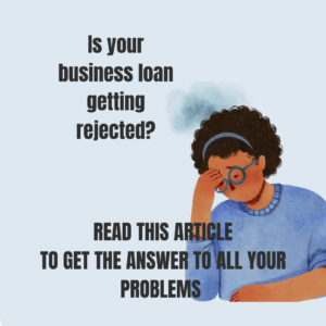 common reasons for business loan getting rejected