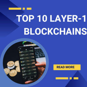 Top 10 Layer-1 Blockchains