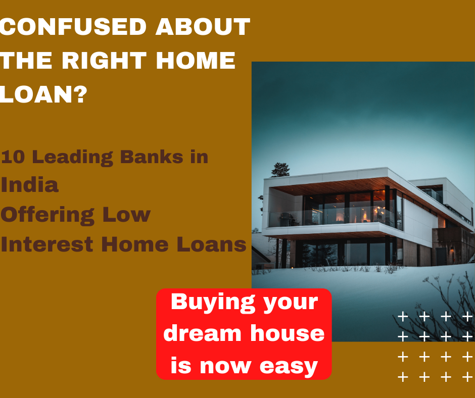 10 Leading Banks in India Offering Low Interest Home Loans