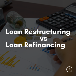 loan restructuring loan refinancing