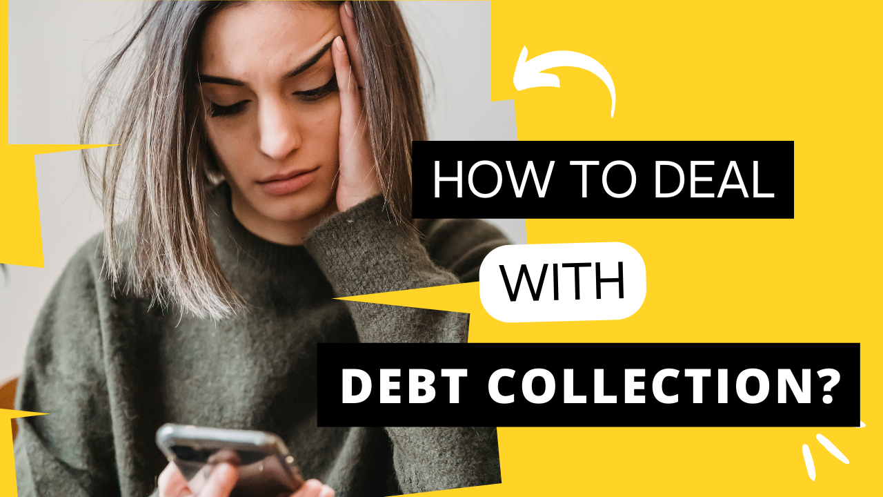 how to deal with debt collection?