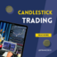Mastering the Art of Candlestick Trading: 10 Patterns Every Trader Should Know