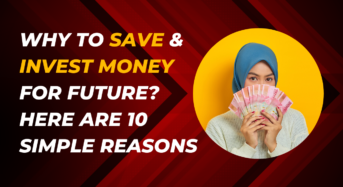 Why to save and invest money for the future? Here are 10 simple reasons
