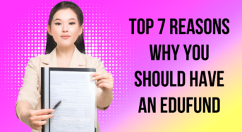 Top 7 Reasons why you should have an EduFund