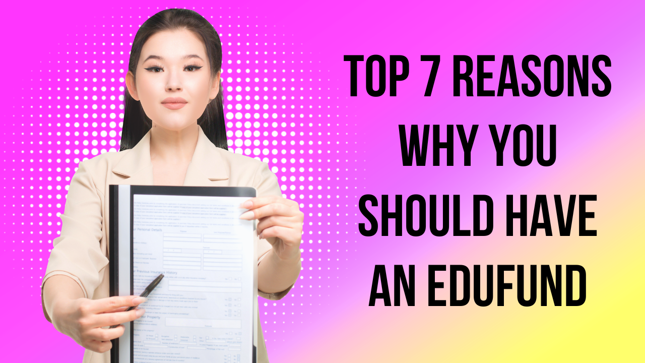 Reasons why you should have an EduFund