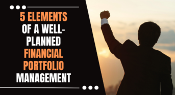 5 Elements of a well-planned financial portfolio management
